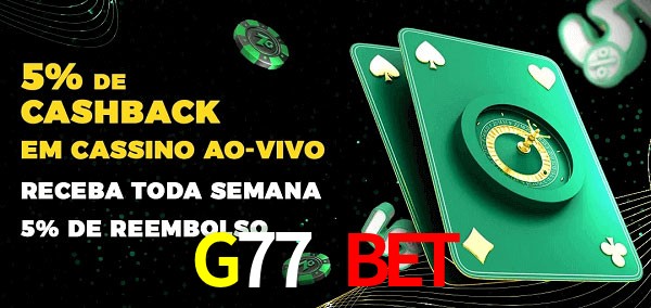 Promoções do cassino ao Vivo G77 Bet